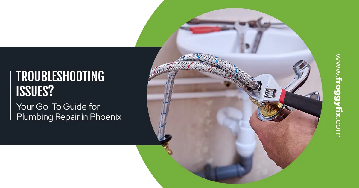 Go-To Guide for Plumbing Repair in Phoenix
